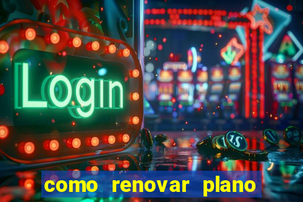 como renovar plano tim beta antes do vencimento